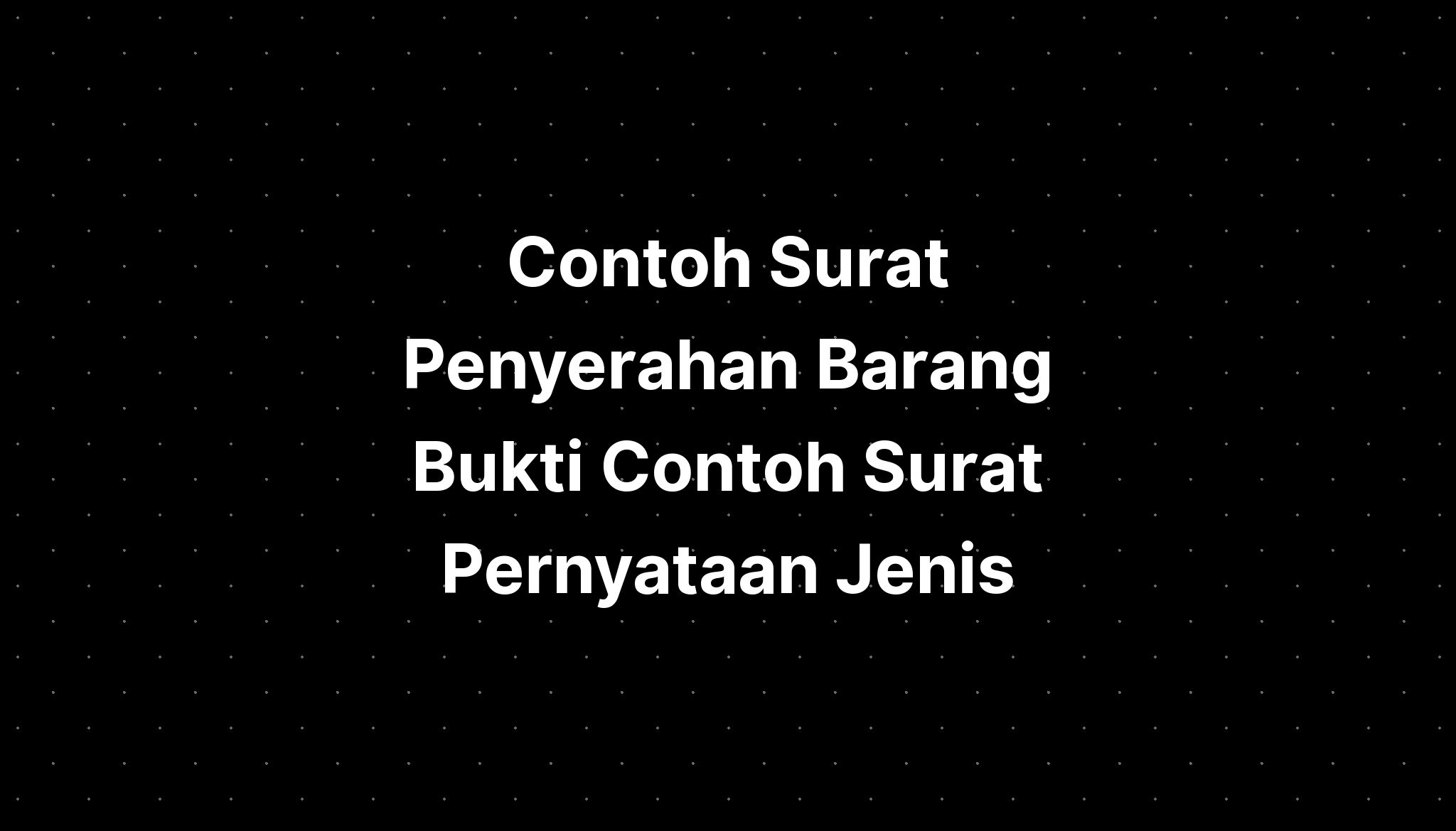 Contoh Surat Penyerahan Barang Bukti Contoh Surat Pernyataan Jenis My Xxx Hot Girl 